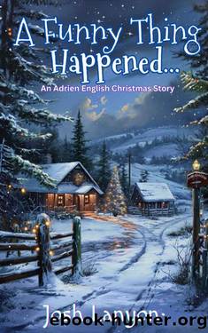 A Funny Thing Happened...: An Adrien English Christmas Story by Josh Lanyon