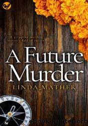 A Future Murder by Linda Mather