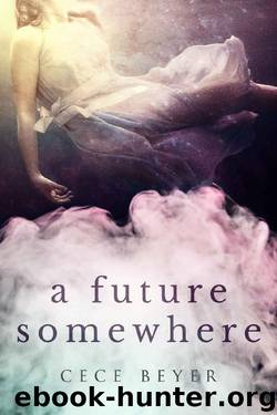 A Future Somewhere by Cece Beyer