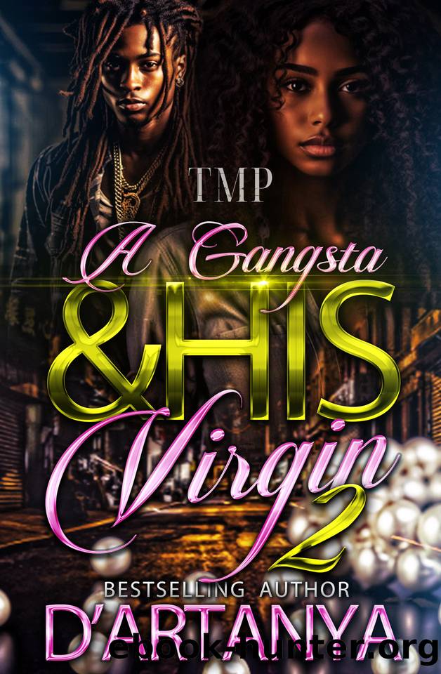 A GANGSTA & HIS VIRGIN 2: FINALE by D'ARTANYA