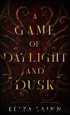 A Game of Daylight and Dusk: A New Adult Romantasy by Eliza Lainn
