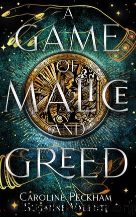 A Game of Malice and Greed by Caroline Peckham & Susanne Valenti