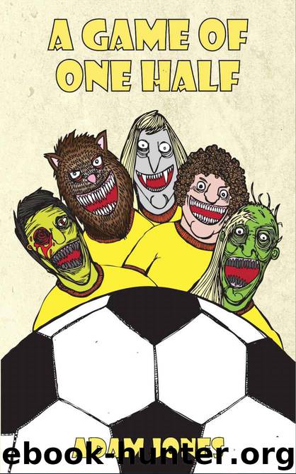 A Game of One Half (Little Whippendon Book 4) by Adam Jones