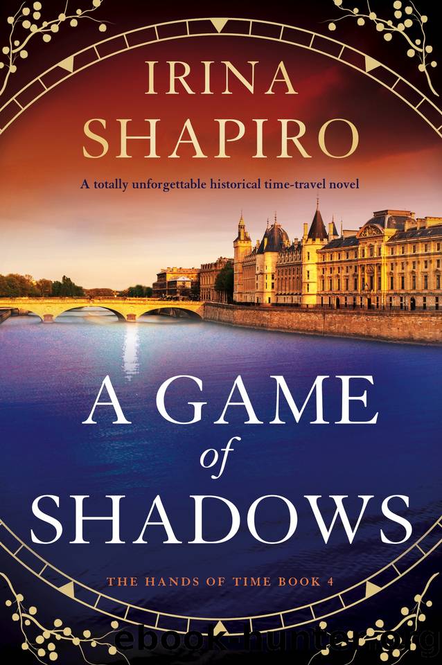 A Game of Shadows: A totally unforgettable historical time-travel novel (The Hands of Time Book 4) by Irina Shapiro