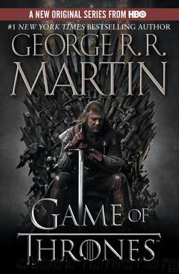 A Game of Thrones: A Song of Ice and Fire by George R. R. Martin