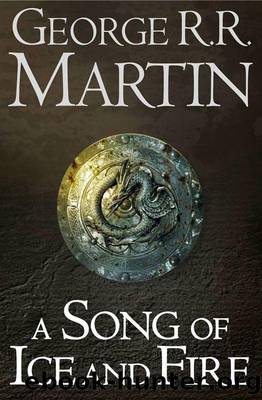A Game of Thrones: The Story Continues Books 1-5: A Game of Thrones, A Clash of Kings, A Storm of Swords, A Feast for Crows, A Dance with Dragons (A Song of Ice and Fire) by Martin George R. R