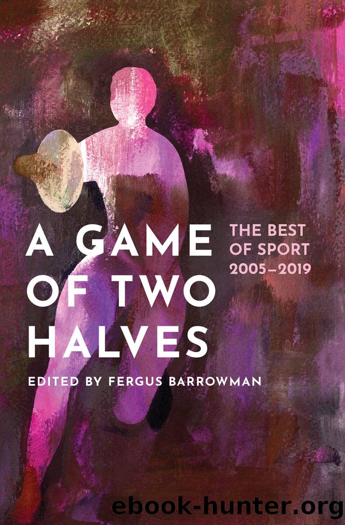 A Game of Two Halves by Fergus Barrowman