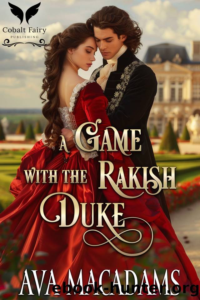 A Game with the Rakish Duke: A Historical Regency Romance Novel (A Game of Rakes Book 1) by Ava MacAdams