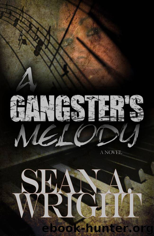 A Gangster's Melody by Sean A. Wright