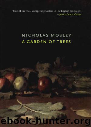 A Garden of Trees by Nicholas Mosley