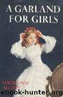 A Garland for Girls by Louisa May Alcott