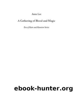 A Gathering of Blood and Magic by Anne Lee