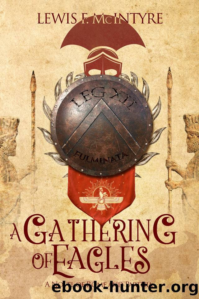 A Gathering of Eagles: A Novel of Rome and Parthia (Novels of Ancient Rome Book 2) by McIntyre Lewis