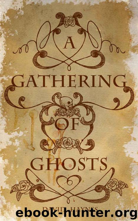 A Gathering of Ghosts by David Haynes