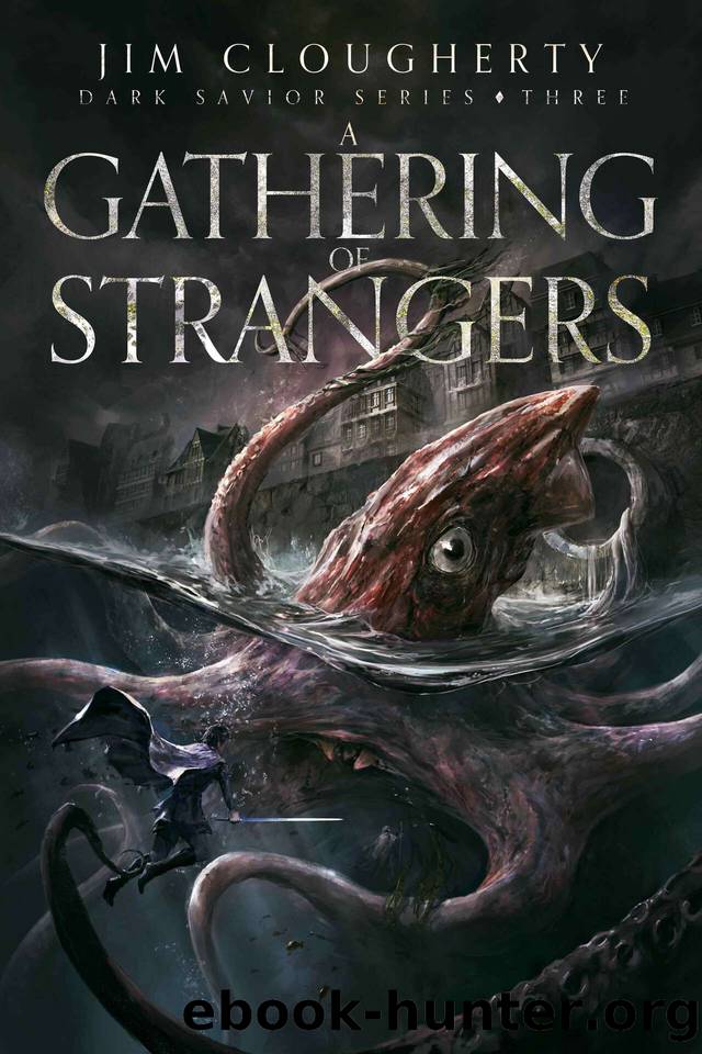 A Gathering of Strangers: Dark Savior Series, Book Three by Jim Clougherty