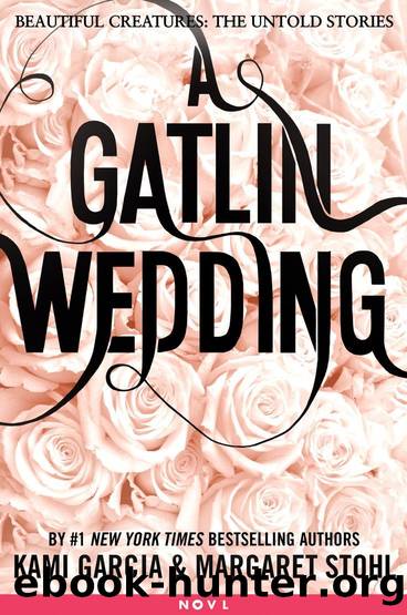 A Gatlin Wedding by Garcia Kami & Stohl Margaret