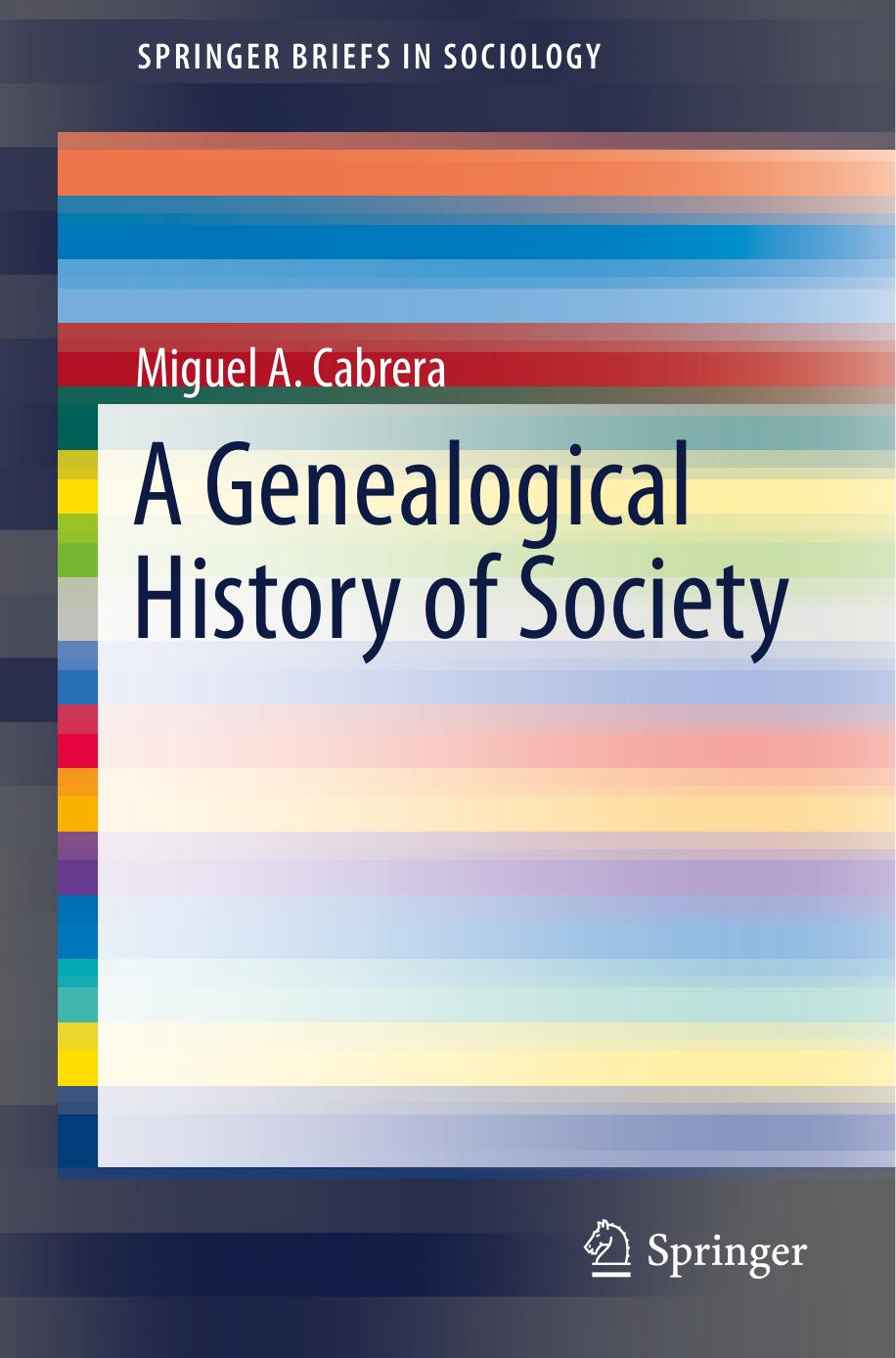 A Genealogical History of Society by Miguel A. Cabrera (auth.)