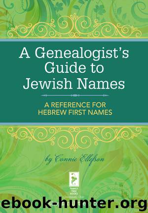 A Genealogist's Guide to Jewish Names by Connie Ellefson