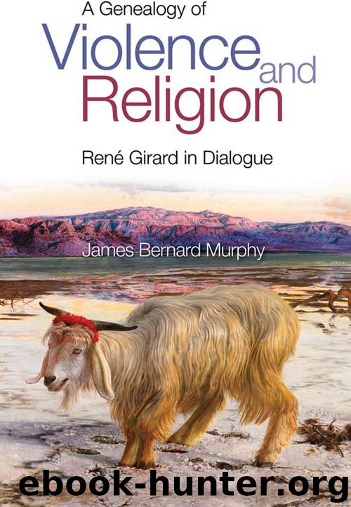 A Genealogy of Violence and Religion by Murphy James Bernard