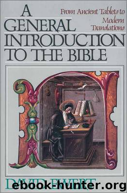 A General Introduction to the Bible: From Ancient Tablets to Modern Translations by Ewert David