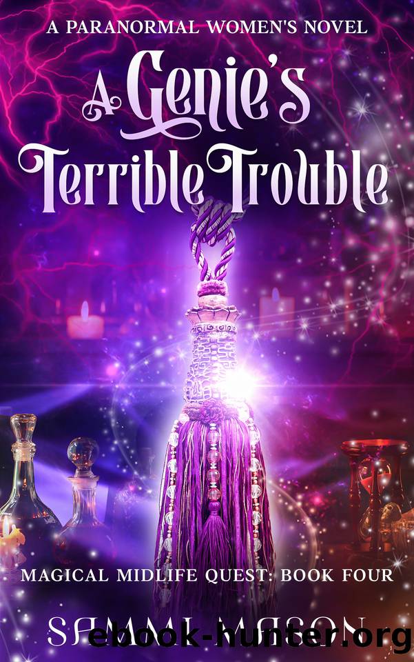 A Genie's Terrible Trouble : A Paranormal Women's Fiction Novel (Magical Midlife Quest Book 4) by Sammi Mason