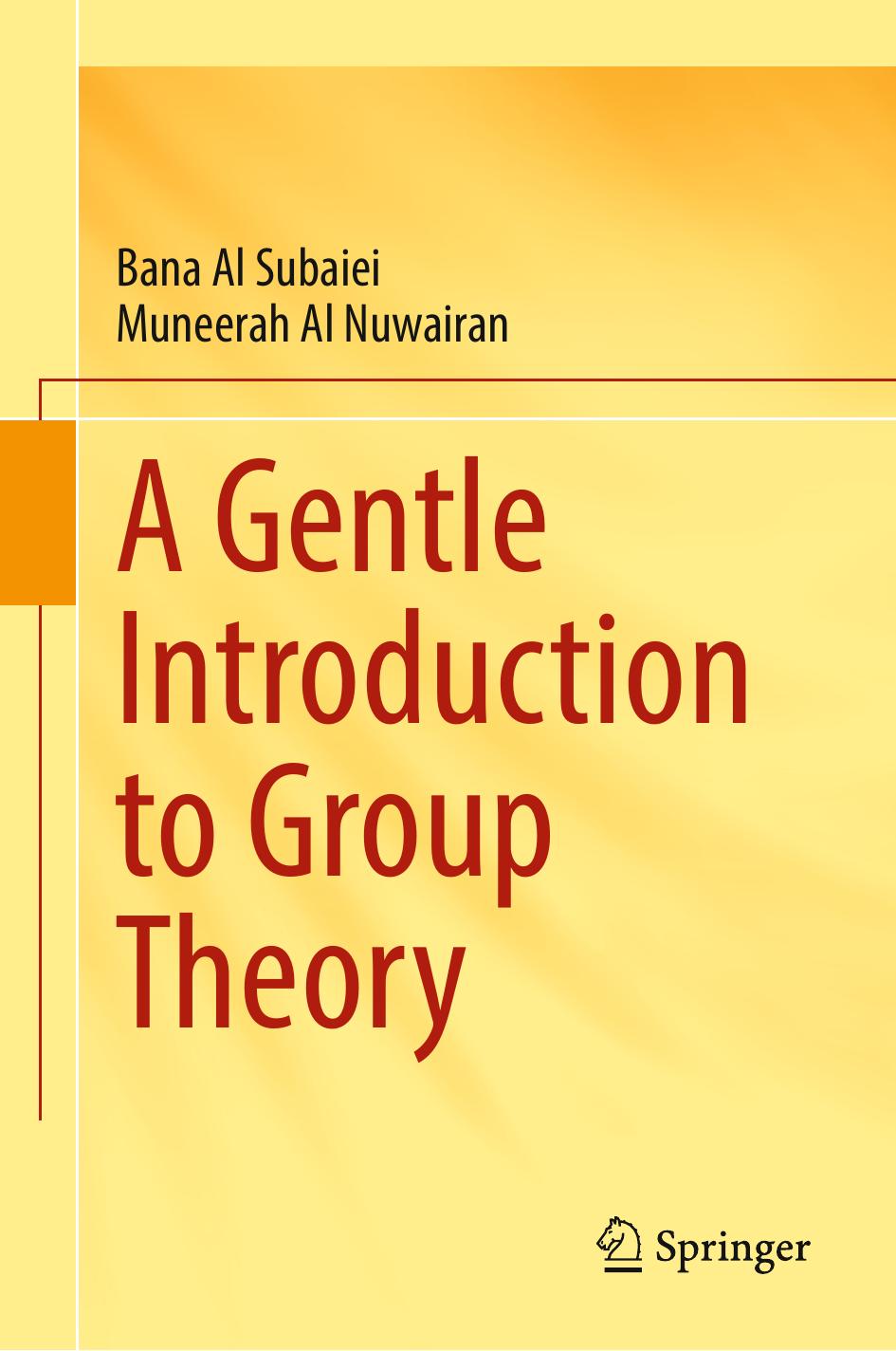 A Gentle Introduction to Group Theory by Bana Al Subaiei Muneerah Al Nuwairan