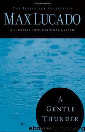 A Gentle Thunder - Hearing God Through the Storm by Max Lucado
