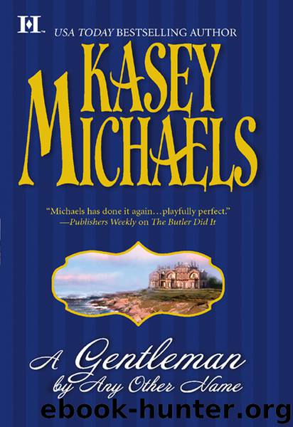 A Gentleman By Any Other Name by Kasey Michaels