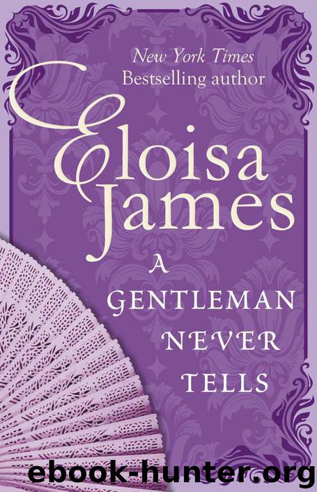 A Gentleman Never Tells by Eloisa James