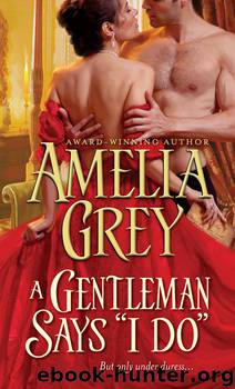 A Gentleman Says "I Do by Amelia Grey
