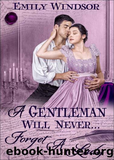 A Gentleman Will Neverâ¦ Forget A Lady: The Governess Chronicles - Book Three by Windsor Emily