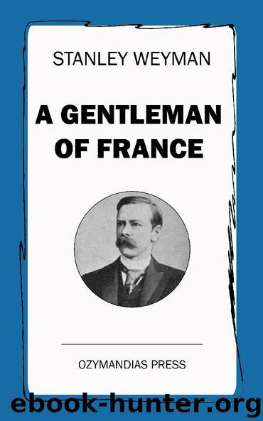 A Gentleman of France by Stanley Weyman