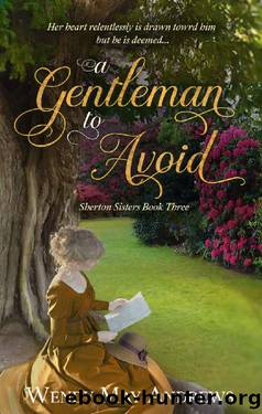 A Gentleman to Avoid: Sweet Regency Romance (Sherton Sisters Book 3) by Wendy May Andrews