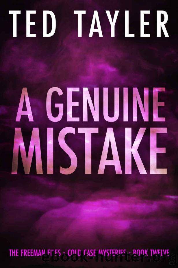 A Genuine Mistake: The Freeman Files Series: Book 12 by Ted Tayler