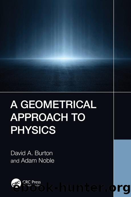 A Geometrical Approach to Physics by David A. Burton & Adam Noble