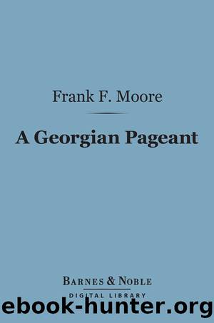 A Georgian Pageant by Frank Frankfort Moore