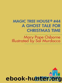 A Ghost Tale for Christmas Time by Osborne Mary Pope