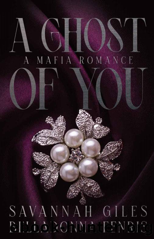 A Ghost of You: A Mafia Romance by Savannah Giles & Belladonna Fenris