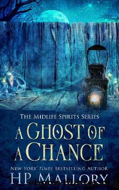 A Ghost of a Chance: A Paranormal Women's Fiction Novel (Midlife Spirits Book 2) by H.P. Mallory
