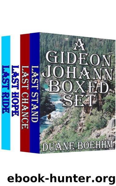 A Gideon Johann Boxed Set Book 1 - 4 (A Gideon Johann Western 0) by Boehm Duane