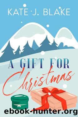 A Gift For Christmas: Three Spicy Holiday Romance Novellas In One Collection by Kate J. Blake