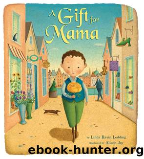 A Gift for Mama by Linda Ravin Lodding