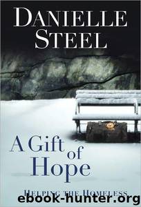 A Gift of Hope: Helping the Homeless by Danielle Steel