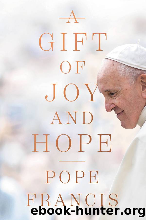 A Gift of Joy and Hope by Pope Francis