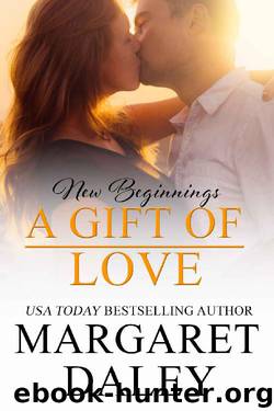 A Gift of Love (New Beginnings Book 5) by Margaret Daley