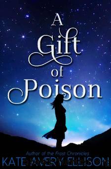A Gift of Poison (The Kingmakers' War Book 1) by Kate Avery Ellison