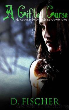 A Gifted Curse (The Cloven Pack Series: Book One) by D. Fischer