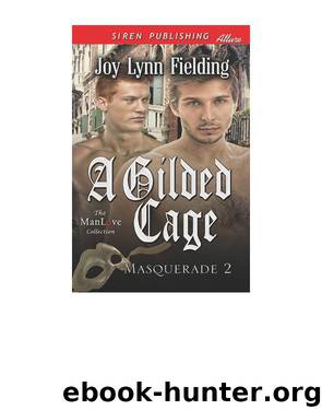 A Gilded Cage [Masquerade 2] (Siren Publishing Allure ManLove) by Joy Lynn Fielding