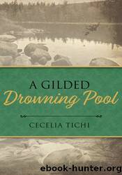 A Gilded Drowning Pool by Cecelia Tichi