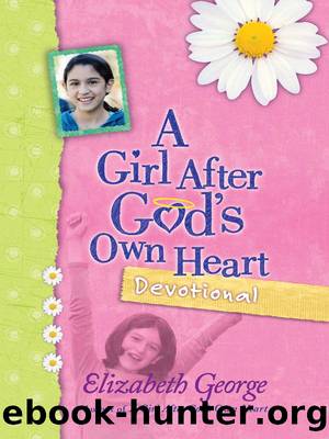 A Girl After God's Own Heart Devotional by Elizabeth George